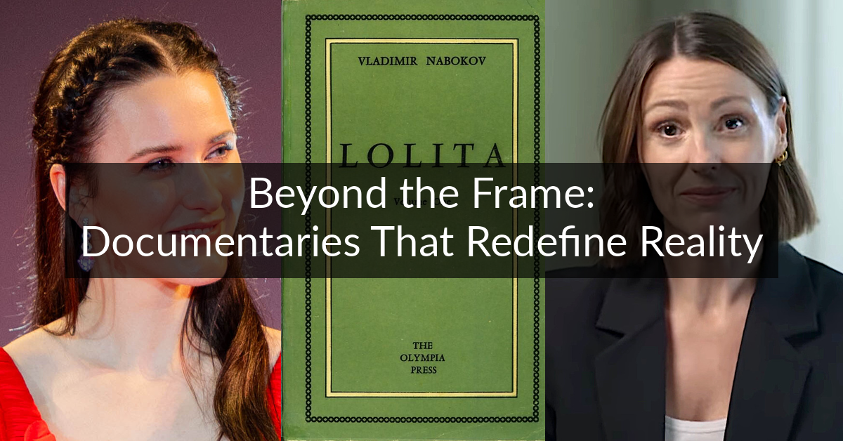Beyond the Frame: Documentaries That Redefine Reality