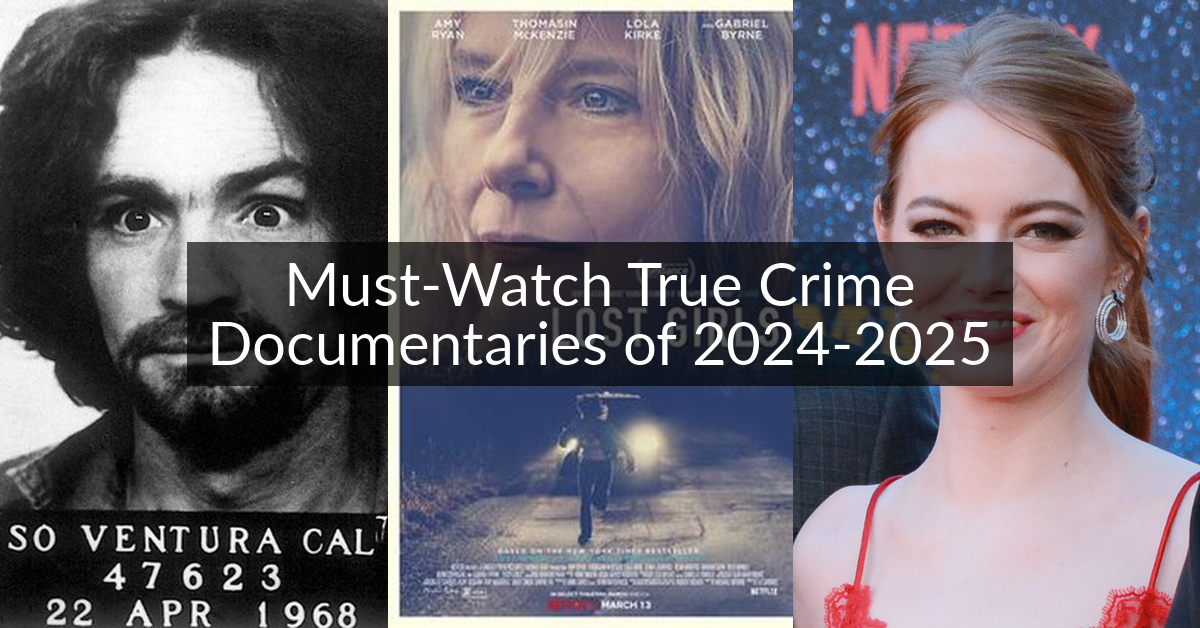 Must-Watch True Crime Documentaries of 2024-2025